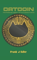 Catcoin: The Fictional History of a Cryptocurrency B0858TGBR7 Book Cover