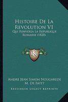 Histoire De La Revolution V1: Qui Renversa La Republique Romaine (1820) 116011126X Book Cover