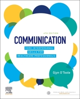 Communication: Core Interpersonal Skills for Healthcare Professionals 0729543250 Book Cover