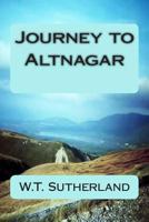 Journey to Altnagar 148021518X Book Cover