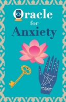 Oracle for anxiety: Calm your anxiety. Ask the Oracle and it will answer you. Your guidebook to make the right decisions 9189848357 Book Cover