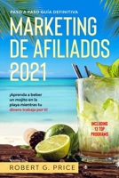 Marketing de Afiliaci�n 2019: Maestr�a - Gu�a Paso a Paso - Modelo de Plan de Negocios, Estrategias y Secretos para Liderar en Redes Sociales, en la Red y Psicolog�a del Cliente B08QWBXZQM Book Cover