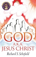 God A.K.A. Jesus Christ 1600345697 Book Cover