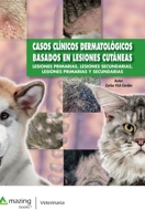 Casos clínicos dermatológicos basados en lesiones cutáneas: Lesiones primarias, lesiones secundarias, lesiones primarias y secundarias (Spanish Edition) 8417403531 Book Cover