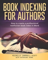 Book Indexing For Authors: How to create a professional nonfiction index in Word 171995304X Book Cover