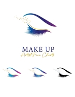 Makeup Artist Face Charts: A Blank Makeup Portfolio Workbook For Makeup Artists 1709826452 Book Cover