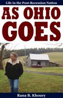 As Ohio Goes: Life in the Post-Recession Nation 1606352806 Book Cover