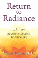Return to Radiance: A 21 Day Transformation to Vitality 0976829193 Book Cover