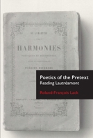 Poetics of the Pretext: Reading Lautreamont (Literary Theory) 0859894983 Book Cover