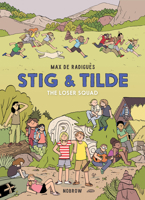 Stig & Tilde: The Loser Squad: Stig & Tilde 3 1910620661 Book Cover