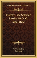Twenty-Five Selected Stories of O. O. Macintyre 1163825360 Book Cover