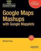 Google Maps Mashups with Google Mapplets (Firstpress) 143020995X Book Cover