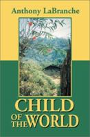 Child of the World 0595171265 Book Cover