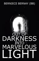 Out of Darkness Into Marvelous Light 1532001061 Book Cover