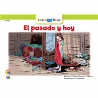 El Pasado y Hoy = Long Ago and Today 1634456874 Book Cover