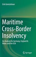 Maritime Cross-Border Insolvency: An Analysis for Germany, England & Wales and the USA 3030117928 Book Cover