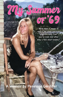 My Summer of 69: What does it mean to marry the most exciting unpredicable man you’ve ever met after only a few short weeks 1760796816 Book Cover
