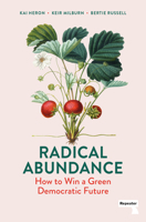 Radical Abundance: How to Win a Green Democratic Future 1915672597 Book Cover