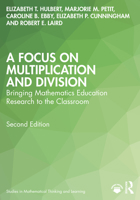 A Focus on Multiplication and Division: Bringing Mathematics Education Research to the Classroom 1032028548 Book Cover