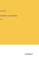 Traditions of Lancashire: Vol. 1 3382186624 Book Cover