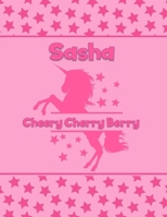 Sasha Cheery Cherry Berry: Personalized Draw & Write Book with Her Unicorn Name - Word/Vocabulary List Included for Story Writing 171189527X Book Cover