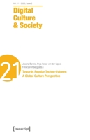 Digital Culture & Society (Dcs): Vol. 11, Issue 2/2025 - Towards Popular Techno-Futures: A Global Policy Perspective 3837673219 Book Cover