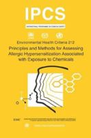 Principles and Methods for Assessing Allergic Hypersensitization Associated with Exposure to Chemicals: Environmental Health Criteria Series No. 212 9241572124 Book Cover