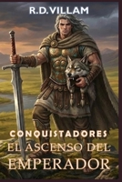 Conquistadores: El Ascenso del Emperador: Una épica saga de fantasía militar (Estarath Saga (Edición en español)) B0FXPSVFKN Book Cover