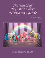 The World of My Little Pony Nirvana Guide 061573460X Book Cover