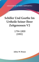 Schiller Und Goethe Im Urtheile Seiner Ihrer Zeitgenossen V2: 1794-1800 (1882) 1160251622 Book Cover