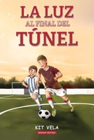 La Luz Al Final del Túnel (Spanish Edition) B0HGD5956J Book Cover
