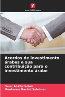 Acordos de investimento árabes e sua contribuição para o investimento árabe (Portuguese Edition) 6208801710 Book Cover