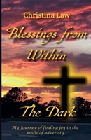 Blessings from Within the Dark B0DXH98TXQ Book Cover