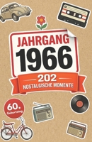 Jahrgang 1966: 202 nostalgische Momente – Das besondere Geschenkbuch zum 60. Geburtstag (German Edition) B0GNRKZL3X Book Cover