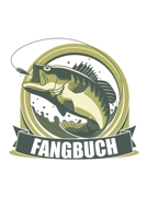 Fangbuch: Angeltagebuch - Angelbuch A5, Fangtagebuch f�r Angler 1690912227 Book Cover