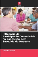 Influência da Participação Comunitária na Conclusão Bem-Sucedida do Projecto 6205783959 Book Cover
