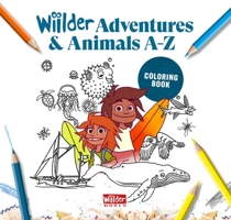 Wiilder Adventures & Animals A-Z: Coloring book 8794043094 Book Cover