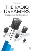 The Radio Dreamers: Storie e personaggi straordinari della radio 8894150593 Book Cover