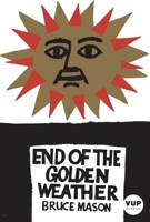 The end of the golden weather;: A voyage into a New Zealand childhood (Studies in New [Zealand] literature) 0705500101 Book Cover