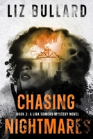 Chasing Nightmares: Book 2: A Lira Somers Mystery Novel (Lira Somers Mysteries) B0FRZLNV6Z Book Cover