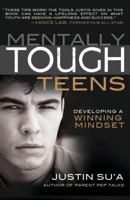 Mentally Tough Teens: Developing a Winning Mindset 1462114253 Book Cover