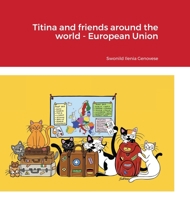 Titina and friends around the world - European Union 1794830227 Book Cover
