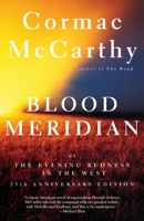 Blood Meridian; or, the Evening Redness in the West 0679728759 Book Cover