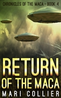 Return of the Maca: Large Print Edition 4824113954 Book Cover