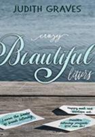 Crazy Beautiful Letters: Learn the basics of brush lettering, happy mail and envelope art with creative lettering art projects YOU can do! 1999534107 Book Cover