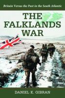 The Falklands War: Britain Versus the Past in the South Atlantic 0786437367 Book Cover