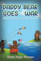 Daddy Bear Goes to War 1685626807 Book Cover