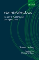 Internet Marketplaces: The Law of Auctions and Exchanges Online 019925429X Book Cover