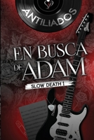 En busca de Adam: Slow Death 1 (Spanish Edition) 8409824124 Book Cover