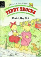 Rosie's Day Out (Teddy Trucks) 0590113739 Book Cover